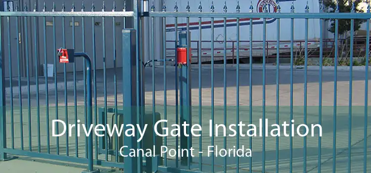 Driveway Gate Installation Canal Point - Florida