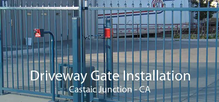 Driveway Gate Installation Castaic Junction - CA
