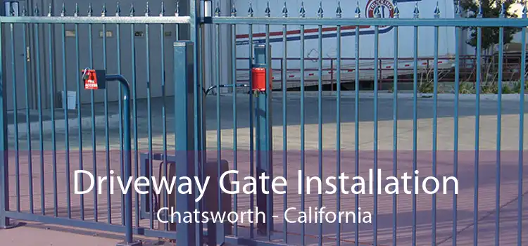 Driveway Gate Installation Chatsworth - California