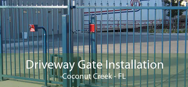 Driveway Gate Installation Coconut Creek - FL