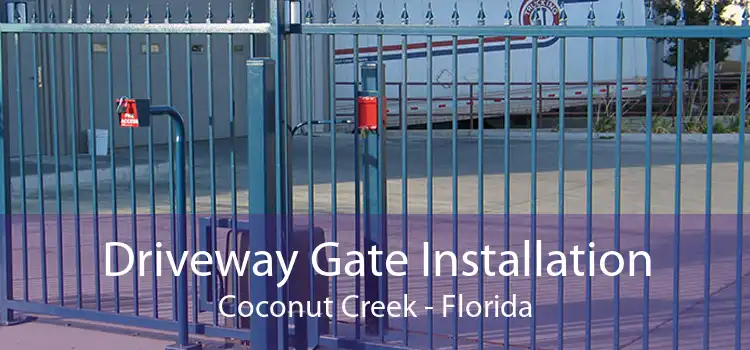 Driveway Gate Installation Coconut Creek - Florida