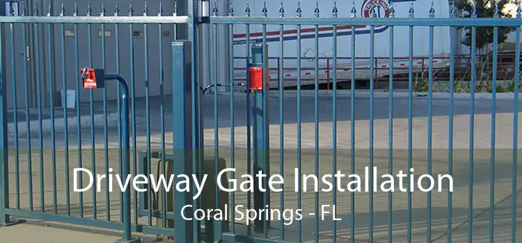 Driveway Gate Installation Coral Springs - FL