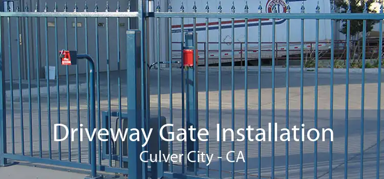 Driveway Gate Installation Culver City - CA