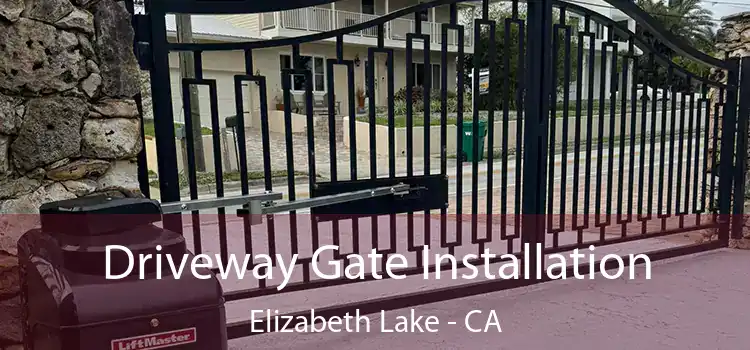  Driveway Gate Installation Elizabeth Lake - CA