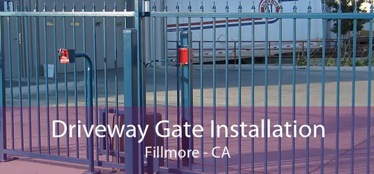 Driveway Gate Installation Fillmore - CA