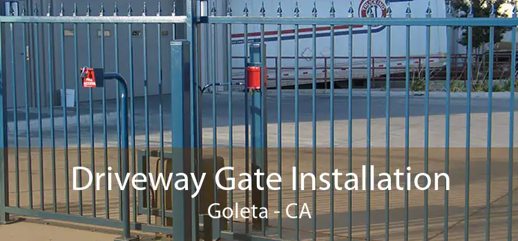 Driveway Gate Installation Goleta - CA