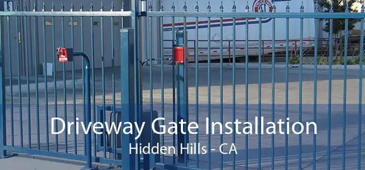 Driveway Gate Installation Hidden Hills - CA