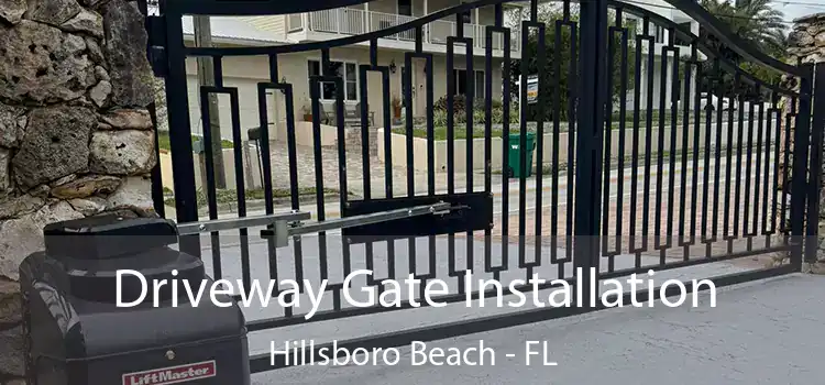 Driveway Gate Installation Hillsboro Beach - FL