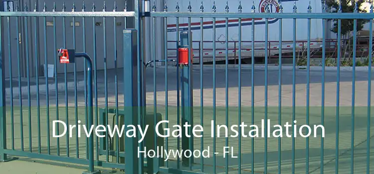 Driveway Gate Installation Hollywood - FL