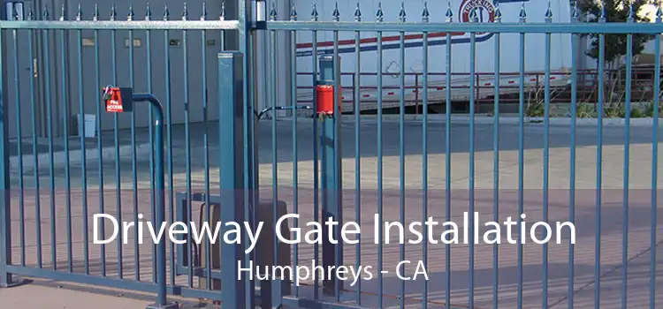 Driveway Gate Installation Humphreys - CA