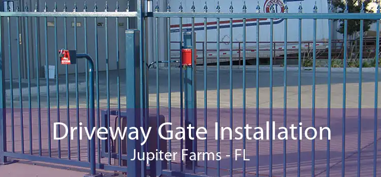 Driveway Gate Installation Jupiter Farms - FL