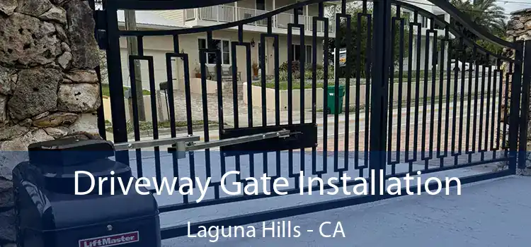  Driveway Gate Installation Laguna Hills - CA