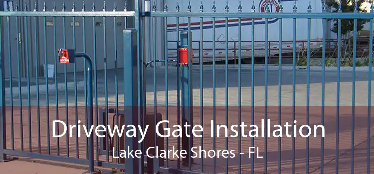 Driveway Gate Installation Lake Clarke Shores - FL