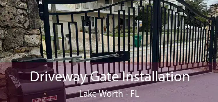  Driveway Gate Installation Lake Worth - FL