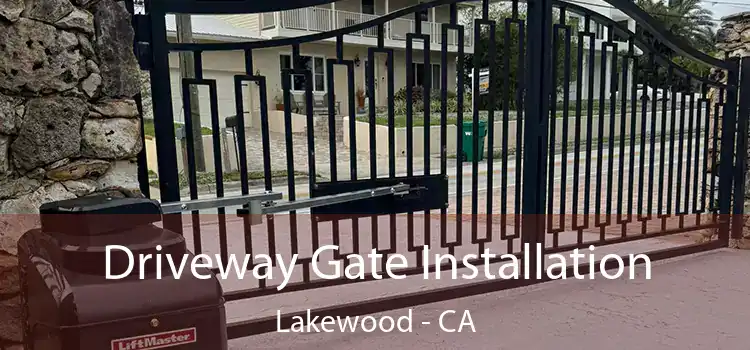 Driveway Gate Installation Lakewood - CA