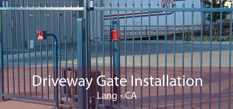 Driveway Gate Installation Lang - CA