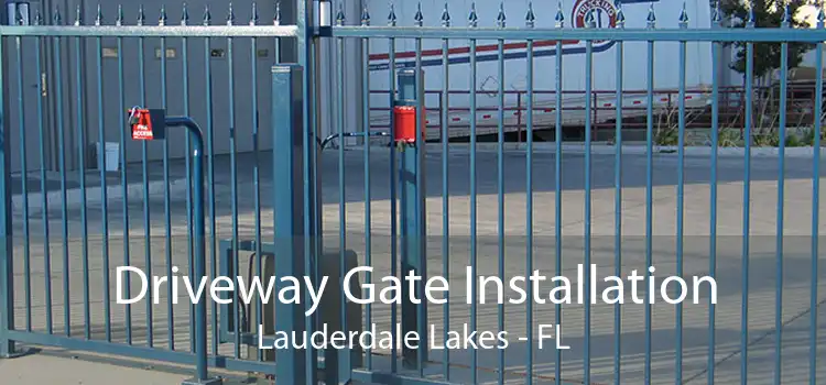 Driveway Gate Installation Lauderdale Lakes - FL