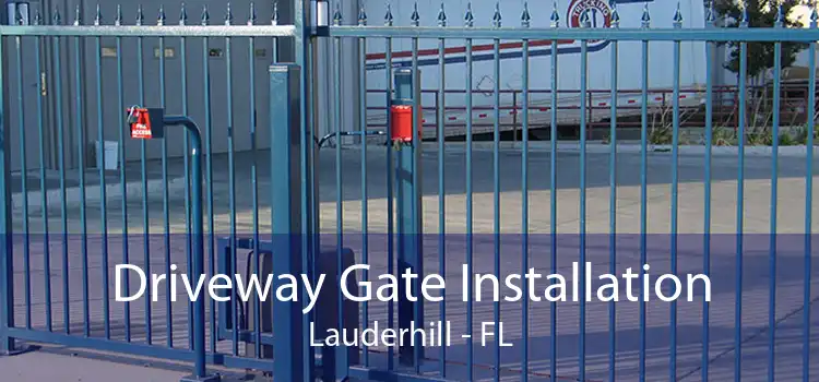 Driveway Gate Installation Lauderhill - FL