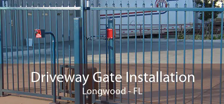 Driveway Gate Installation Longwood - FL