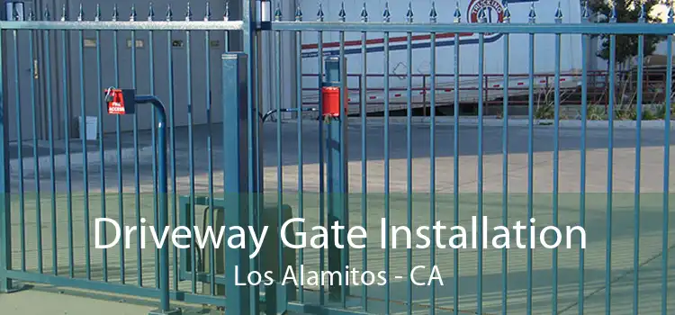 Driveway Gate Installation Los Alamitos - CA