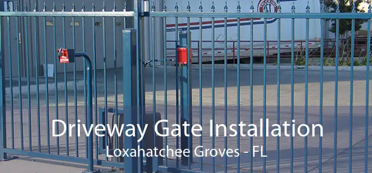 Driveway Gate Installation Loxahatchee Groves - FL