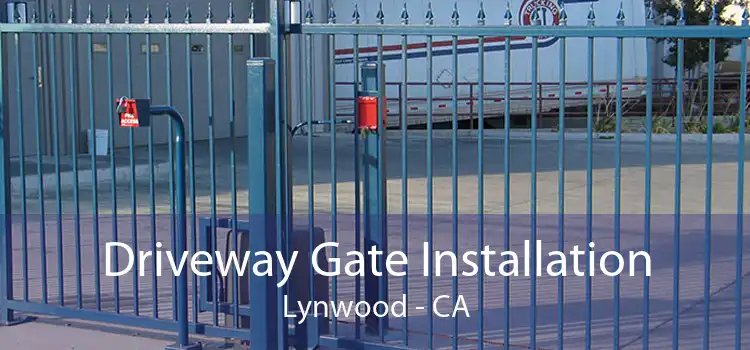 Driveway Gate Installation Lynwood - CA