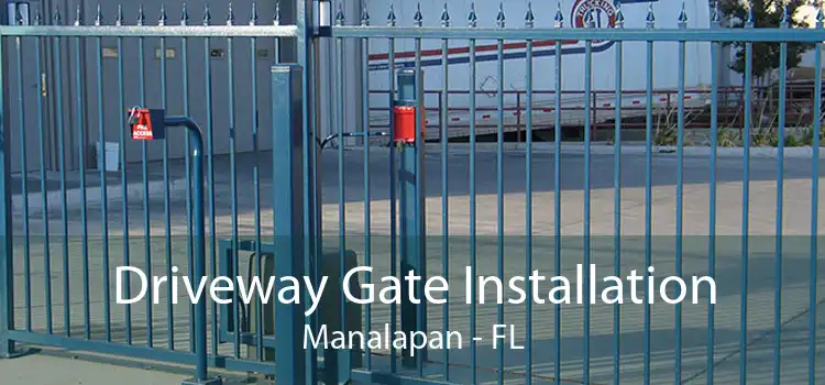 Driveway Gate Installation Manalapan - FL