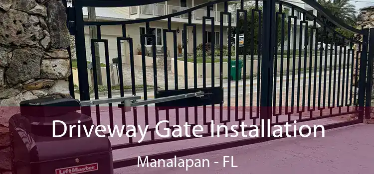 Driveway Gate Installation Manalapan - FL