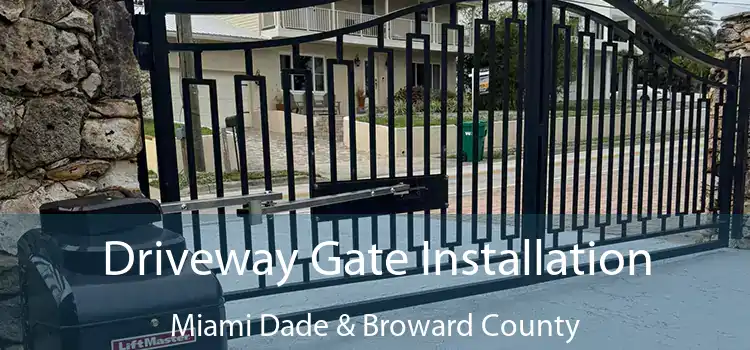  Driveway Gate Installation Miami Dade & Broward County