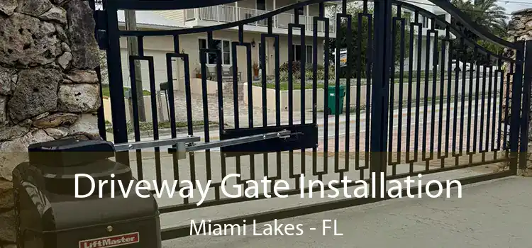  Driveway Gate Installation Miami Lakes - FL