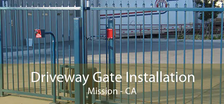 Driveway Gate Installation Mission - CA