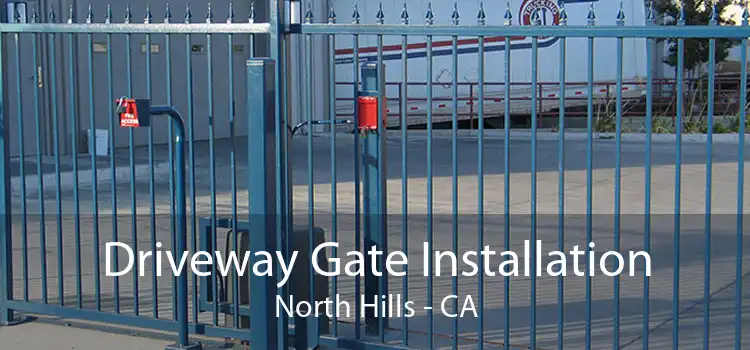 Driveway Gate Installation North Hills - CA