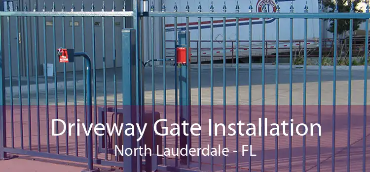 Driveway Gate Installation North Lauderdale - FL
