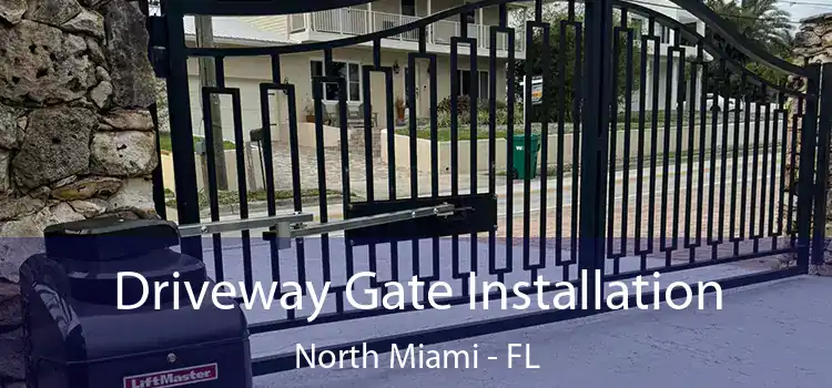  Driveway Gate Installation North Miami - FL