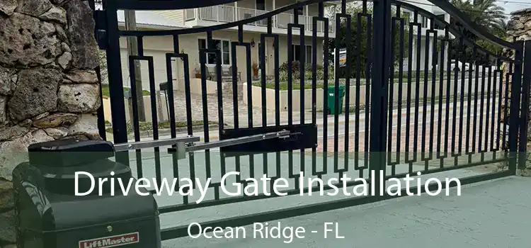  Driveway Gate Installation Ocean Ridge - FL