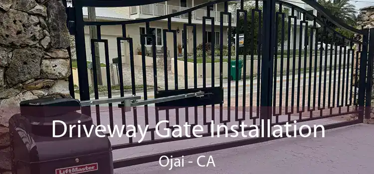 Driveway Gate Installation Ojai - CA