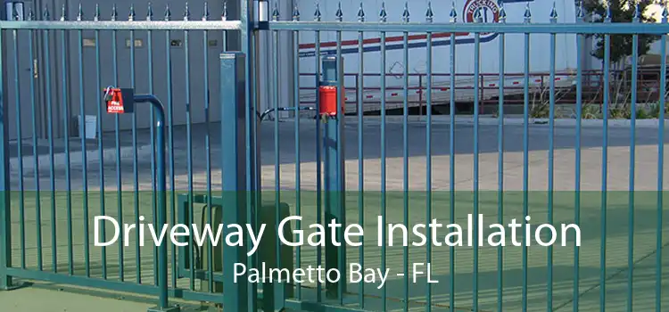 Driveway Gate Installation Palmetto Bay - FL