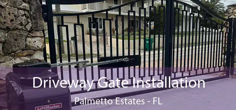  Driveway Gate Installation Palmetto Estates - FL