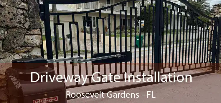  Driveway Gate Installation Roosevelt Gardens - FL