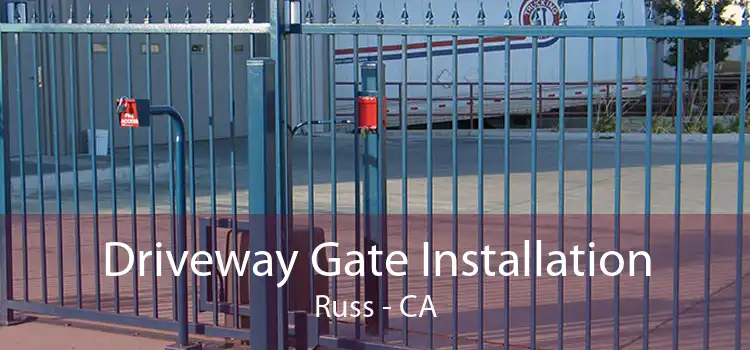 Driveway Gate Installation Russ - CA