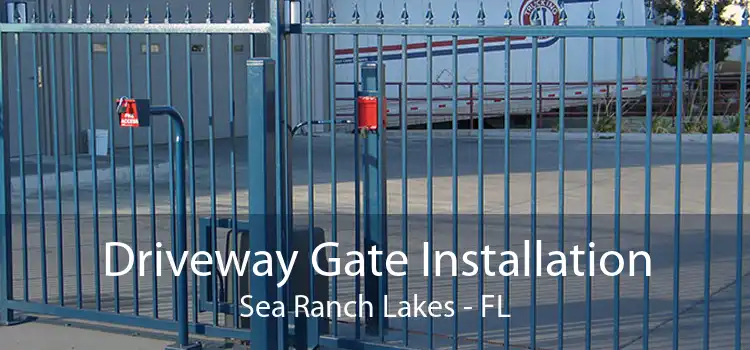 Driveway Gate Installation Sea Ranch Lakes - FL