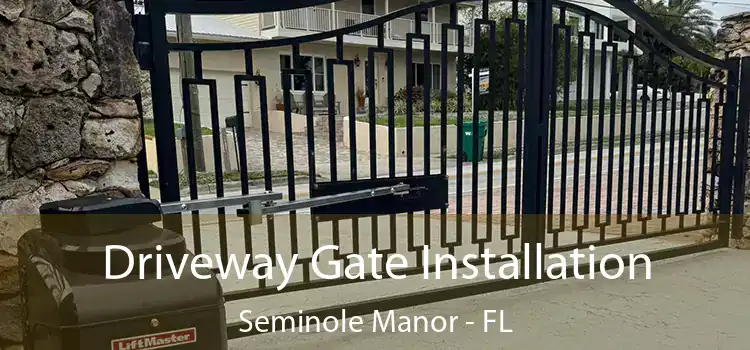  Driveway Gate Installation Seminole Manor - FL