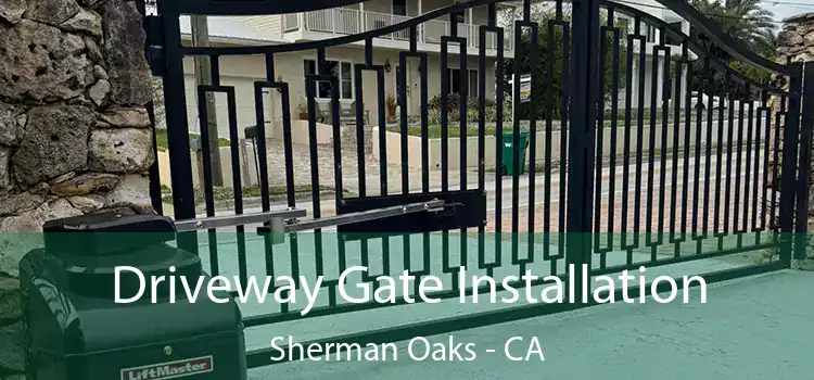  Driveway Gate Installation Sherman Oaks - CA