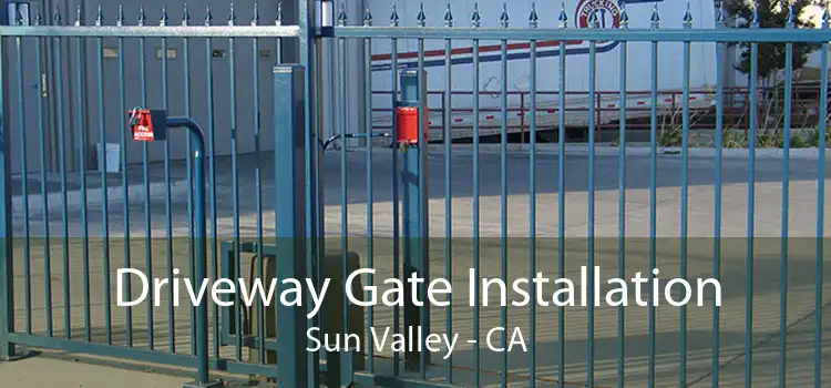 Driveway Gate Installation Sun Valley - CA