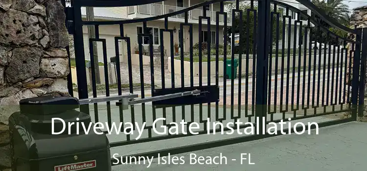 Driveway Gate Installation Sunny Isles Beach - FL