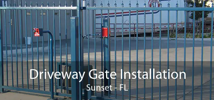Driveway Gate Installation Sunset - FL
