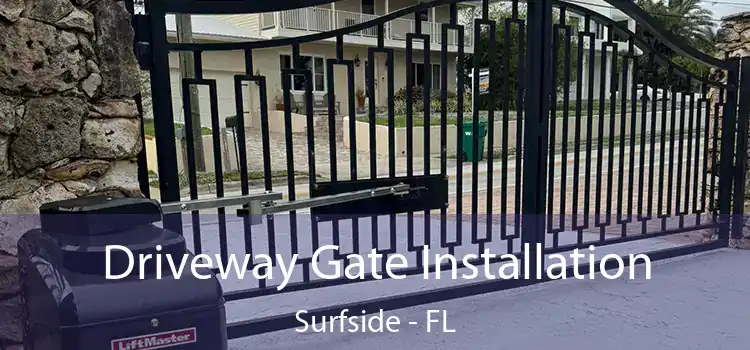 Driveway Gate Installation Surfside - FL