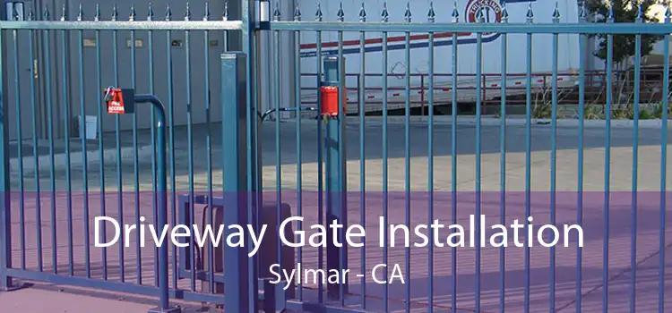 Driveway Gate Installation Sylmar - CA