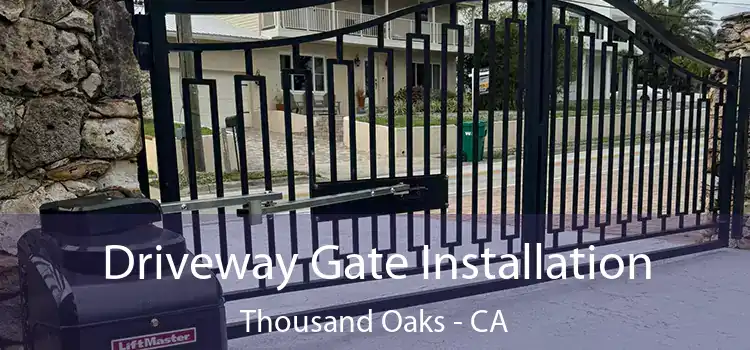  Driveway Gate Installation Thousand Oaks - CA