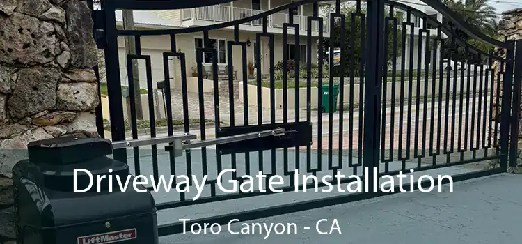  Driveway Gate Installation Toro Canyon - CA